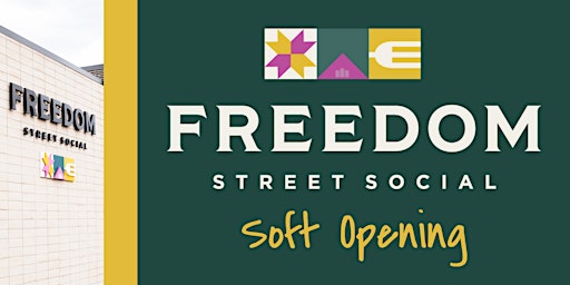 Freedom Street Social Soft Opening!