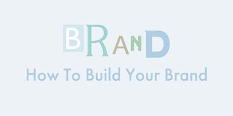 Webinar: How To Build Your Brand