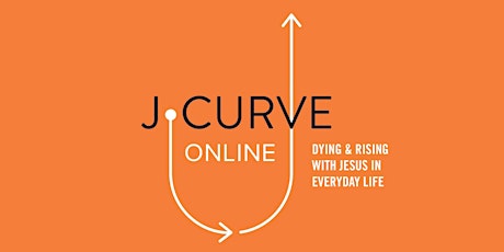 J-Curve Study, Unit 1: United with Christ (Wednesdays, 4PM ET)