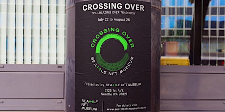 Opening Night: Crossing Over #NFTart #SeattleArtFair tickets