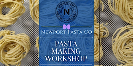 Pasta Making Workshop (Newport Craft Brewing and Distilling Co.) tickets