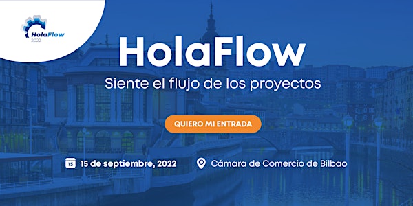 HolaFlow 2022 - Siente el flujo de los proyectos