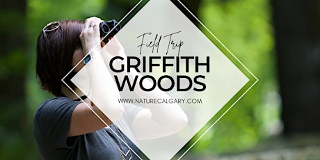 Nature Calgary Birding - Griffith Woods Park tickets