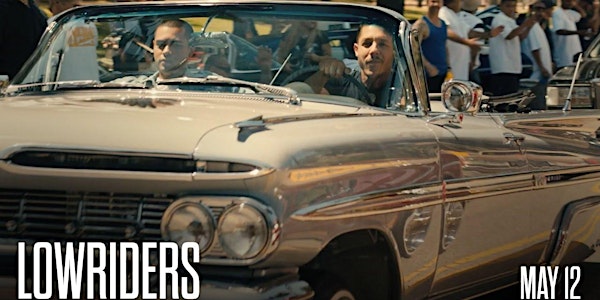 The Los Angeles Film School and Jeff Goldsmith Present: A Screening of LOWRIDERS followed by a Q&A with director Ricardo de Montreuil