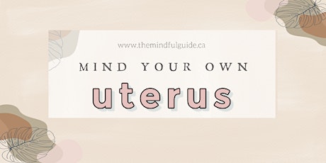Mind Your Own Uterus: Meditate for Reproductive Health tickets
