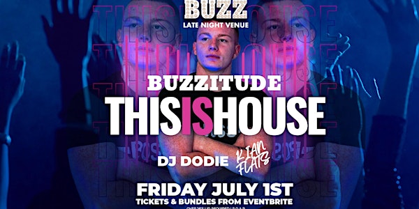 Buzzitude - This is House - DJ Dodie & Kian Flats