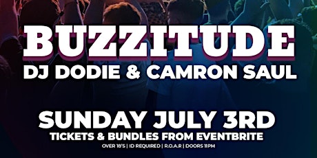 Buzzitude - Sunday Session - DJ Dodie & Camron Saul tickets