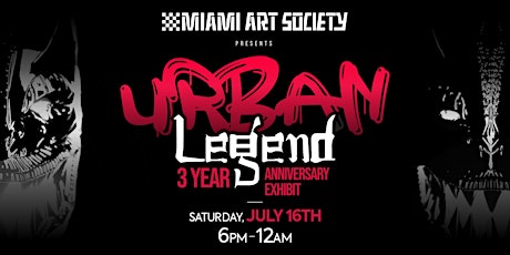 MAS presents: Urban Legend — 3 Year Anniversary Exhibit tickets