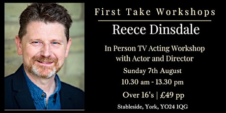 Morning Acting Workshop with  Actor/Director Reece Dinsdale tickets