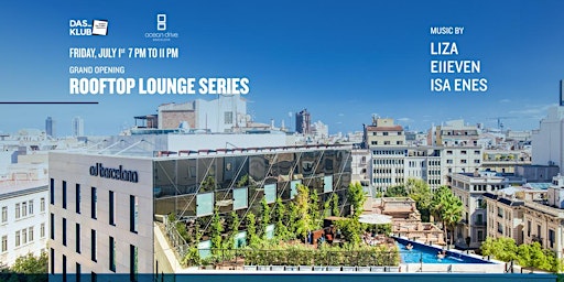 Free Tickets/ Opening Rooftop Lounge Series by Das-Klub & Ocean Drive Hotel