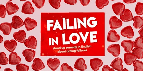 Failing in Love • Stand up Comedy in English about Love tickets