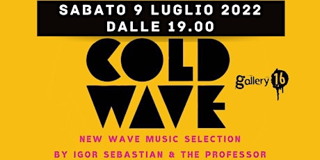 Immagine principale di COLD WAVE New Wave Music Selection @ Gallery16 