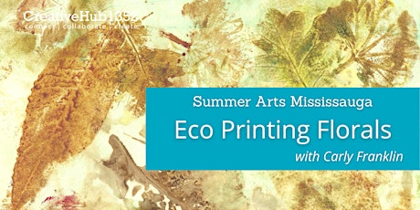 Art Workshop - Eco Printing Florals with Carly Franklin tickets