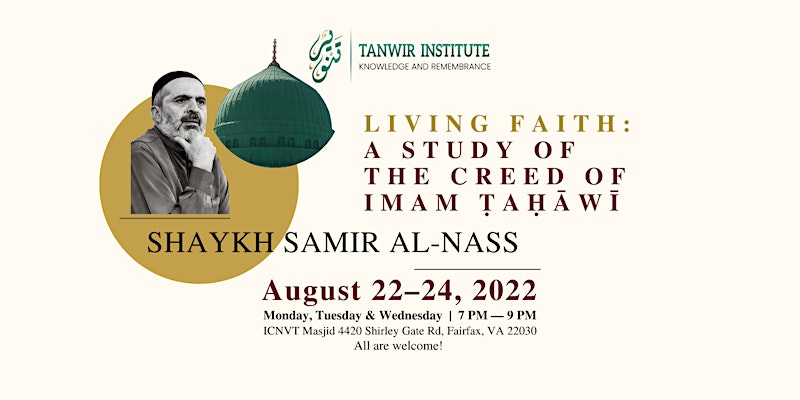 Living Faith: A Study of The Creed of Imam Tahawi With Shaykh Samir Al-Nass