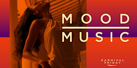 MOOD MUSIC | Carnival/Caribana Friday