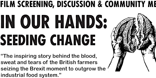 Film Screening, Discussion & Community Meal -'In Our Hands: Seeding Change'