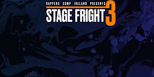 Rappers Comp Ireland Presents : Stage Fright 3