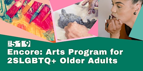 Encore: Arts Workshops for Older 2SLGBTQ Adults primary image