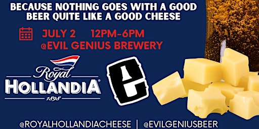 Royal Hollandia Cheese X Evil Genius Brewery: A Perfect 4th of July Pairing
