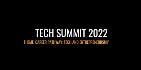 Tech Summit 2022: Tech & Entrepreneurship tickets