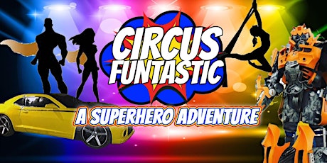 Circus Funtastic - ARMSTRONG, BRITISH COLUMBIA tickets
