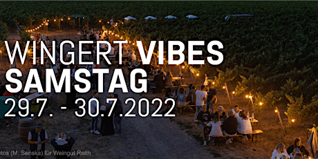 Wingert Vibes 2022 //  SAMSTAG // Weingut Reith mi Tickets