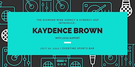 The Diamond Mine Agency  & Synergy SGP  Introduce   Kaydence brown tickets