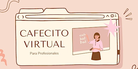 Cafecito Virtual Para profesionales entradas