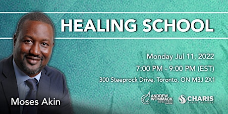 Healing School Toronto with Moses Akin tickets