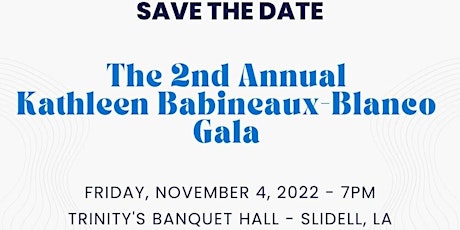 Annual Kathleen Babineaux-Blanco Gala