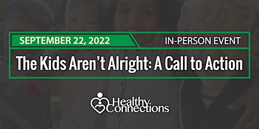 Imagen principal de The Kids Aren't Alright: A Call to Action IN-PERSON