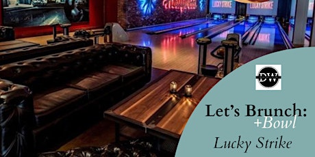 Let's Brunch + Bowl: Lucky Strike LA Live