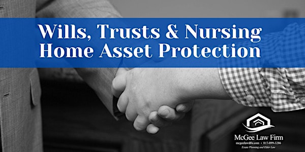 Wills, Trusts & Nursing Home Asset Protection