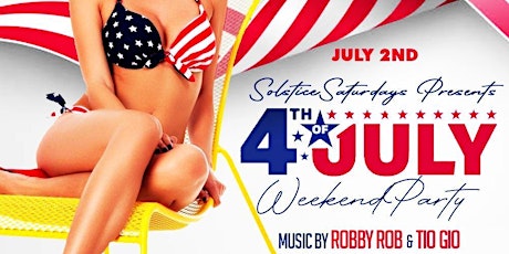 Solstice Saturday 4th of July Weekend Party Edition tickets