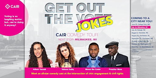 CAIR Presents: Get Out the Jokes Comedy Tour (Milwaukee, WI)