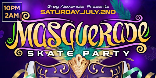Masquerade Skate Party Presented by Greg Alexander