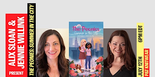 Alix Sloan & Jennie Willink present "The Peonies: Summer in the City"