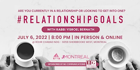 Relationship Goals |  An Online & In Person Workshop with Rabbi Bernath tickets