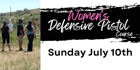 Women's  Defensive Pistol Course - JULY 10