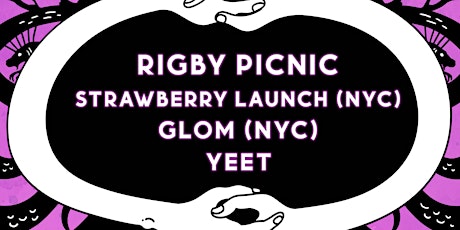 Strawberry Launch /  GLOM  / Rigby Picnic tickets