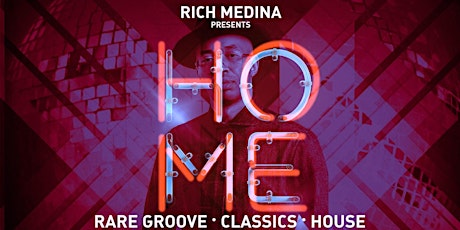 Rich Medina Presents: HOME tickets