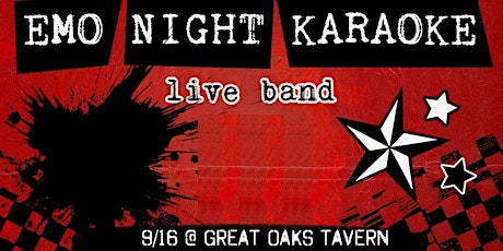 Emo Night Karaoke 9/16 at Great Oaks Tavern