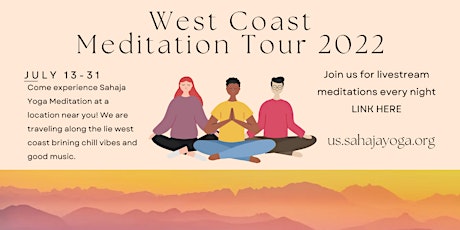 West Coast Meditation Tour July 13-31, 2022. Free Online Guided Meditation tickets