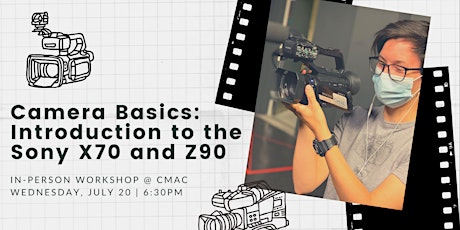 Workshop: Camera Basics - Introduction to the Sony X70 and Z90 tickets