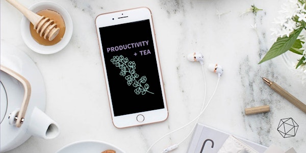 Productivity + Tea
