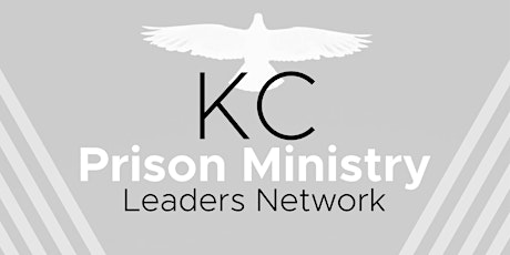 KC Prison Ministers Missional Network Gathering tickets
