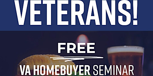 Military & Veteran Homebuyer Seminar - Dave & Buster's Tempe
