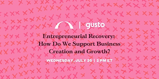 Entrepreneurial Recovery: How Do We Support Business Creation and Growth?