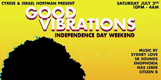 Good Vibrations Independence Day Weekend