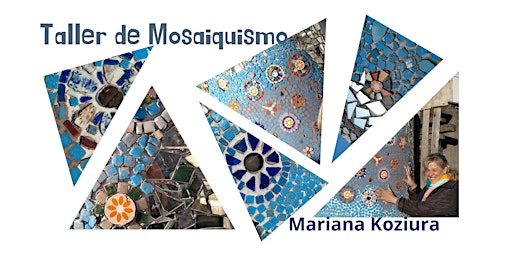 Taller de Mosaiquismo con Mariana Koziura primary image